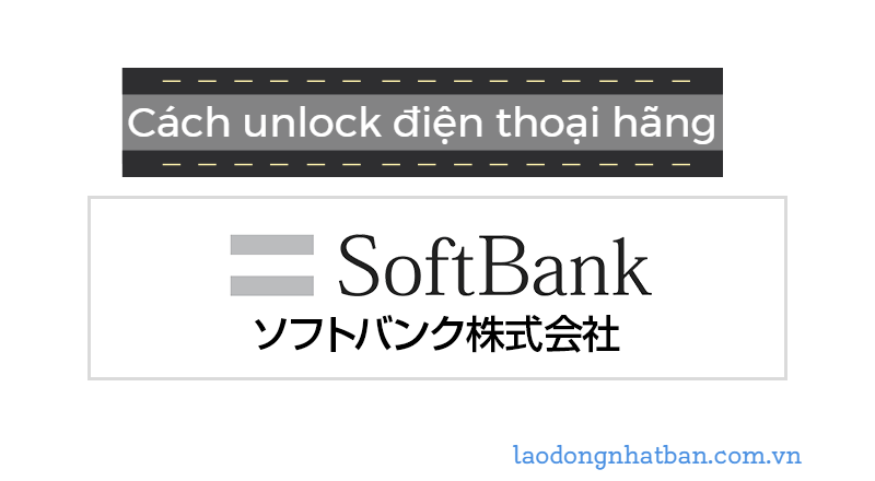 cách unlock điện thoại hãng softbank