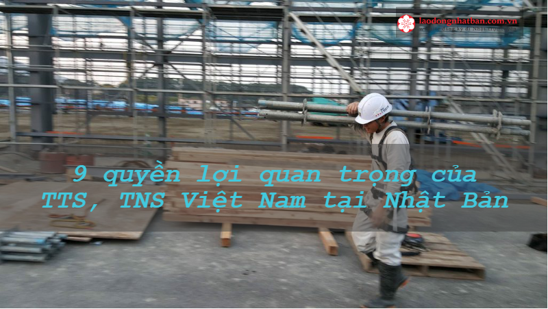 quyền lợi của thực tập sinh, tu nghiệp sinh việt nam tại nhật bản