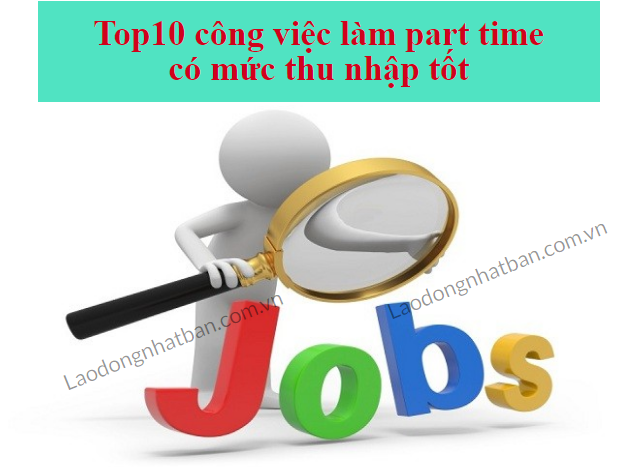 Top 10 công việc làm tiếng nhật Partime có mức thu nhập tốt
