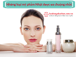 Những loại mỹ phẩm Nhật nhất định bạn phải thử - Địa chỉ mua mỹ phẩm uy tín tại Hà Nội