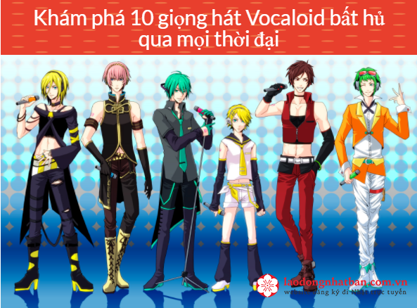 Vocaloid là gì? "Mê mẩn" với 10 giọng hát vocaloid bất hủ qua mọi thời đại