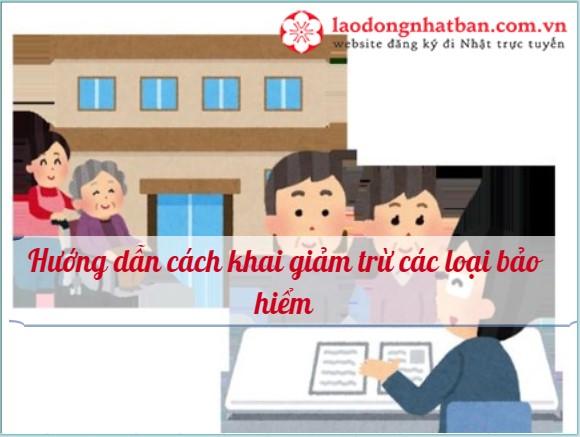Hướng dẫn cách khai giảm trừ các loại bảo hiểm trong Điều chỉnh thuế cuối năm