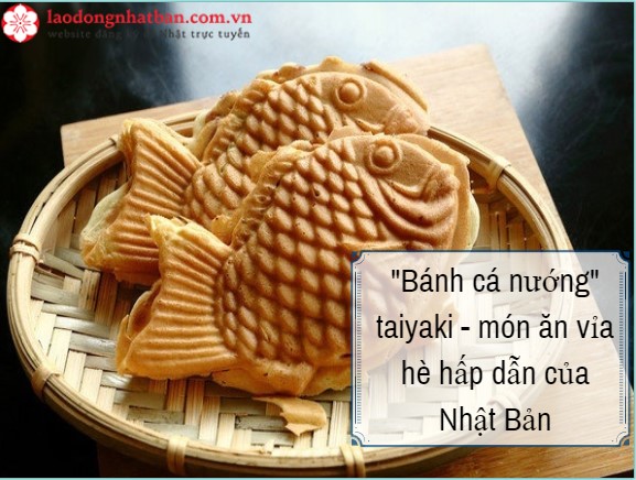 "Bánh cá nướng" taiyaki - món ăn vỉa hè vô cùng hấp dẫn của Nhật Bản