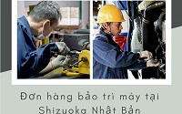 Đơn hàng bảo trì máy tại Shizuoka Nhật Bản - Chi phí thấp, lương cực cao