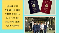 3 loại giấy tờ không thể thiếu khi gia hạn visa tại Nhật do dịch bệnh Corona